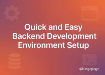 Quick and Easy Backend Development Environment Setup